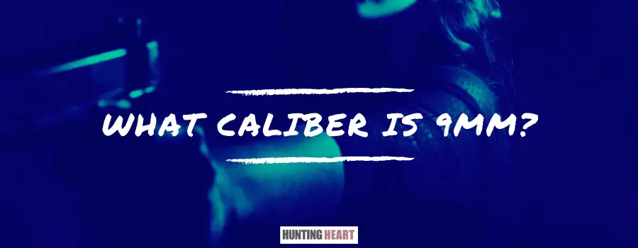 what-caliber-is-9mm-hunting-heart